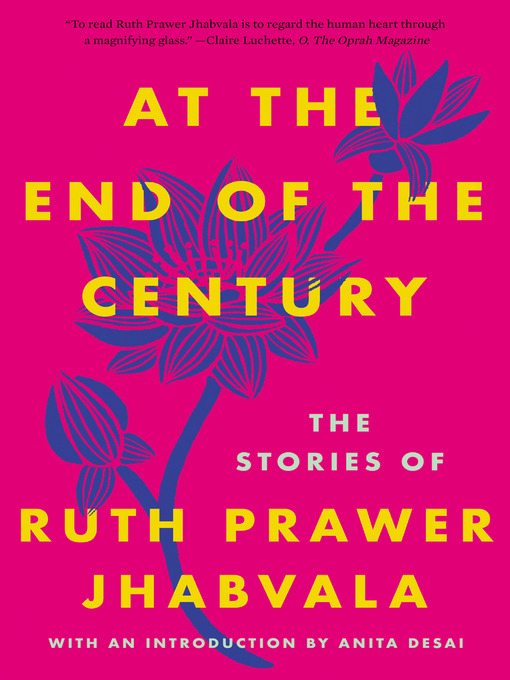 Title details for At the End of the Century by Ruth Prawer Jhabvala - Available